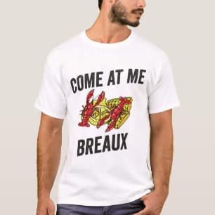 Venez Au T-Shirt Me Breaux