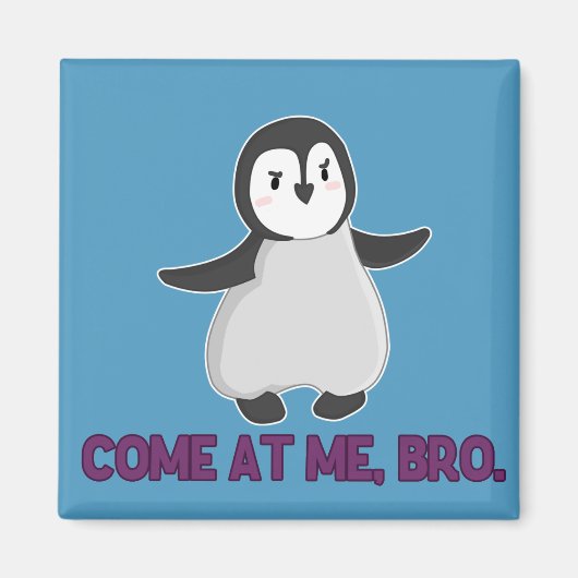 Venez chez moi, aimant Bro Penguin (Devant)