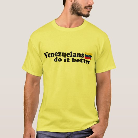 Venezolanen doen het beter t-shirt (Voorkant)