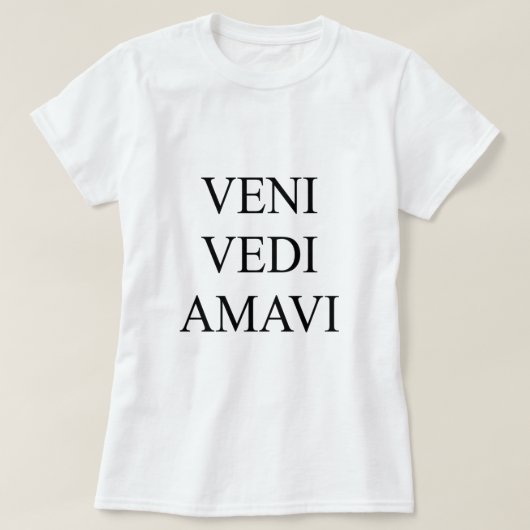 Veni Vidi Amavi T-shirt (Design voorkant)