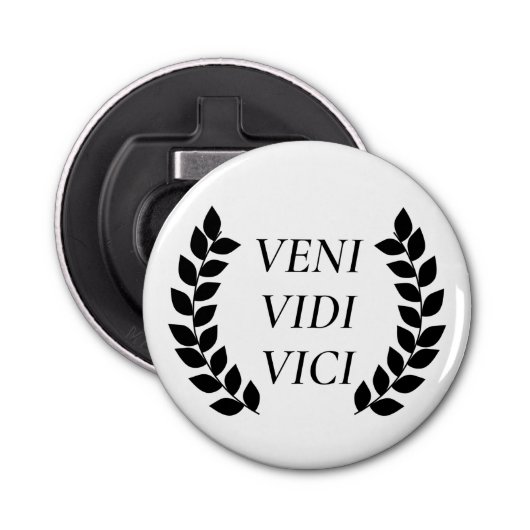 Veni Vidi Vici ik zag dat ik veroverd was Button Flesopener (Voorkant)