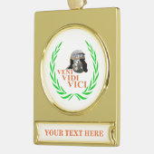 Veni Vidi Vici Verguld Banner Ornament (Links)