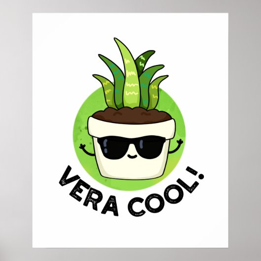Vera Cool Funny Aloe Vera Pun Poster (Voorkant)