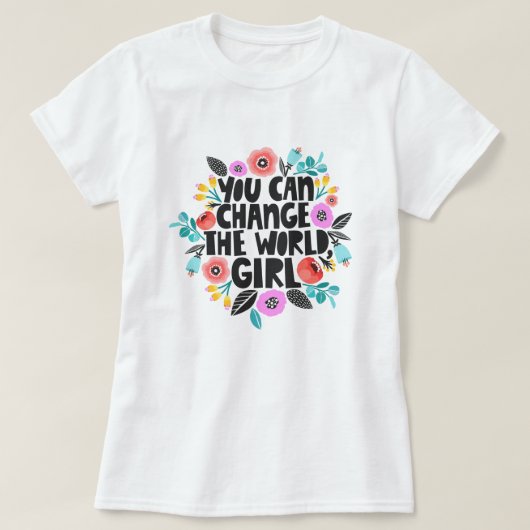 Verander het Wereld Meisje T-Shirt (Design voorkant)