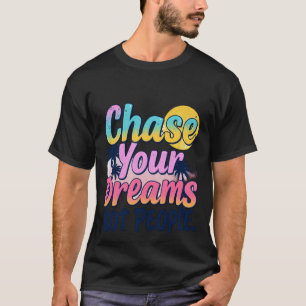 Verander je dromen t-shirt