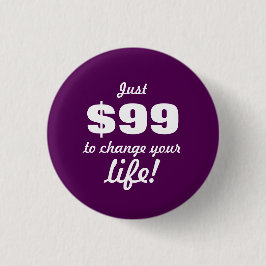 Verander je leven - Directe verkoop Ronde Button 3,2 Cm