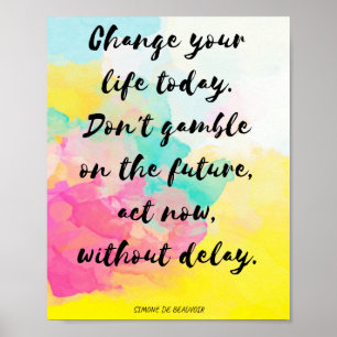 "Verander je leven vandaag" - Inspirerend Poster