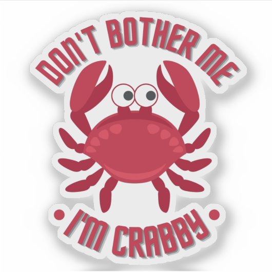 Verander me niet dat ik Crabby ben Sticker (Voorkant)