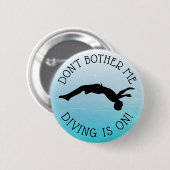 Verander me niet, DIVING is op Humor Button (Voorkant /achterkant)