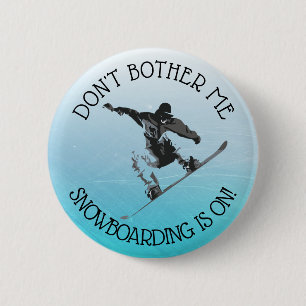 Verander me niet, Snowboarding is op Humor Button