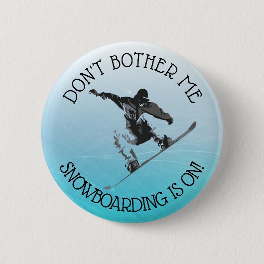 Verander me niet, Snowboarding is op Humor Button (Voorkant)
