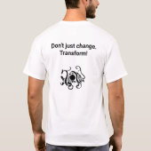 Verander niet zomaar. Transformeer! - T-shirt (Achterkant)