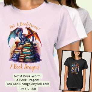 Verander tekst - geen boekworm! Een boek Dragon! T-shirt