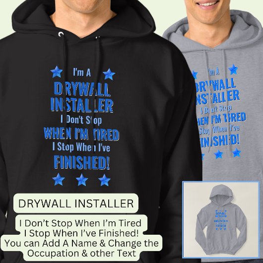 Verander tekst, ik ben een DRYWALL INSTALLER Stop Hoodie