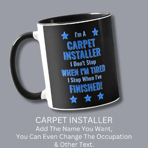 Verander tekst, ik ben een TAPIJTINSTALLATEUR Stop Mok