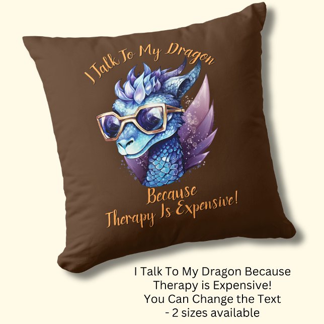 Verander tekst, ik praat dat mijn Dragon Therapy d Kussen (Creator heeft geüpload)