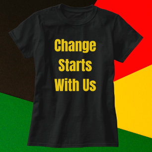 Verandering begint bij ons Inspirerend T-shirt