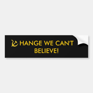 Verandering die we niet kunnen geloven bumpersticker