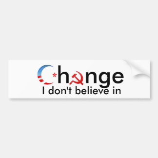 Verandering ik geloof er niet in bumpersticker