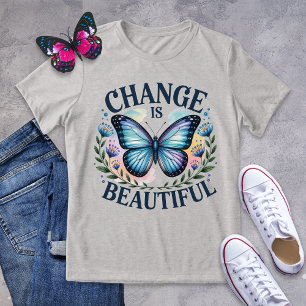 Verandering is een prachtig blauw vlindertje Shirt