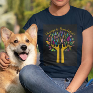 "Verandering is mooi" Pas T-shirt voor dames aan