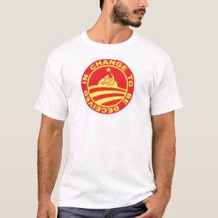 Verandering om te worden bedrogen in! t-shirt