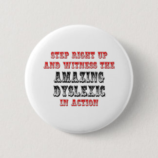 Verbazingwekkend dyslectisch in actie ronde button 5,7 cm