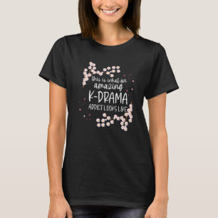 Verbazingwekkend K Drama Verslaafd Koreaans Drama T-shirt