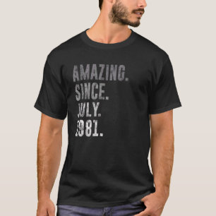 Verbazingwekkend sinds juli 1981 41ste verjaardag t-shirt