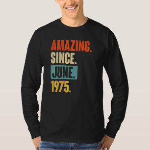 Verbazingwekkend sinds juni 1975 47 jaar oud 47e v t-shirt