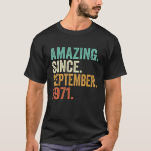 Verbazingwekkend sinds september 1971 51 jaar oude t-shirt