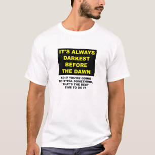 Verberg de lichamen voor het aanbreken van de dag t-shirt