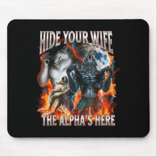 Verberg je vrouw de Alpha is hier Funny Werewolf M Muismat