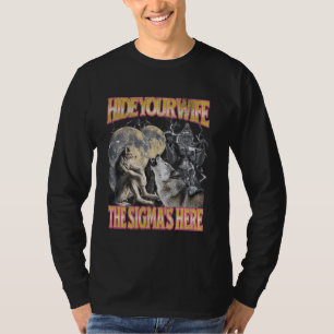 Verberg je vrouw De Sigma is hier Grappig Weerwolf T-shirt