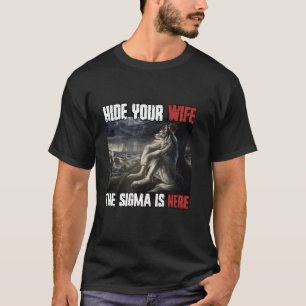 Verberg je vrouw De Sigma is hier Grappig Weerwolf T-shirt
