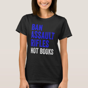 Verbied Aanvalswapens Niet Boeken Verbied Aanvalsa T-shirt