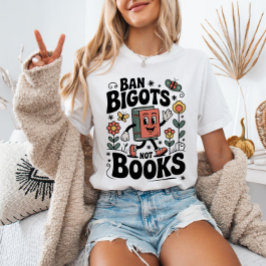 Verbied Bigoten Niet Boeken Verboden Boeken Liefhe T-shirt