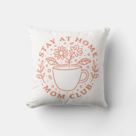 Verblijf thuis mama club SAHM handelsvrouw Kussen