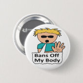 Verbod uit mijn lichaam ronde button 5,7 cm (Voorkant /achterkant)