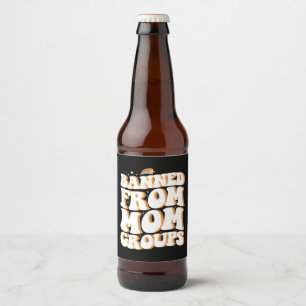 Verboden van Moeder Groepen Grappige Moederdag Gro Bier Etiket