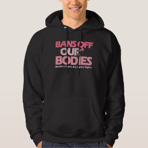 Verboden van ons lichaam Mijn lichaam Stop Abortus Hoodie