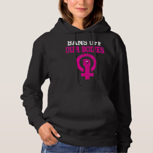 Verboden van ons lichaam Mijn lichaam Stop Abortus Hoodie