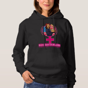 Verboden van ons lichaam Mijn lichaam Stop Abortus Hoodie