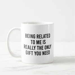 Verbonden zijn met mij is echt het enige geschenk  koffiemok