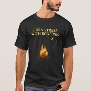 Verbrand stress met kampvuren Camping Kampeerhumor T-shirt