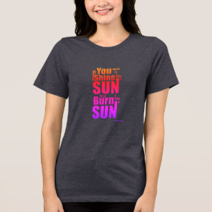 Verbrand Voordat Je Schijnt Eerst Verbranden, Dan Tri-Blend Shirt