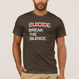 VERBREEK DE STILTE OVER ZELFMOORD T-SHIRT