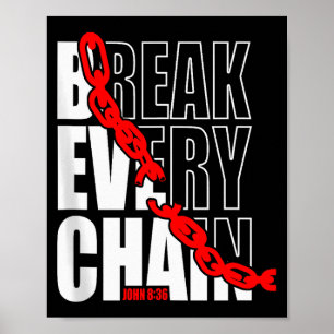 Verbreek elke keten _ Johannes 8_36 _ Bijbel Motiv Poster