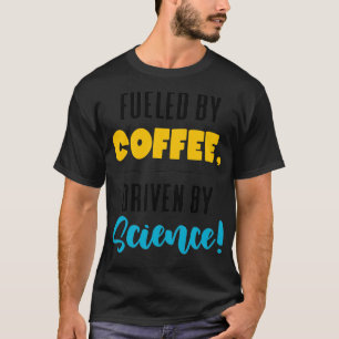 Verbruikt door koffie gedreven door wetenschapskli t-shirt