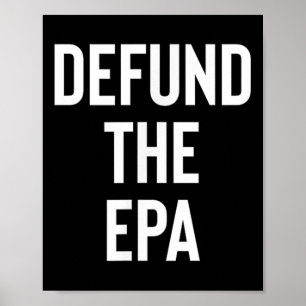 Verdedig de EPA Environmental Protection Agency PO Poster